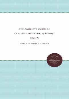 The Complete Works of Captain John Smith, 1580-1631, Volume III (eBook, PDF) Cover The Complete Works of Captain John Smith, 1580-1631, Volume III (eBook, PDF)
