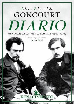 Diario : memorias de la vida literaria, 1851-1870 - Goncourt, Edmond De; Goncourt, Jules De