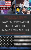 Law Enforcement in the Age of Black Lives Matter (eBook, ePUB) Law Enforcement in the Age of Black Lives Matter (eBook, ePUB)