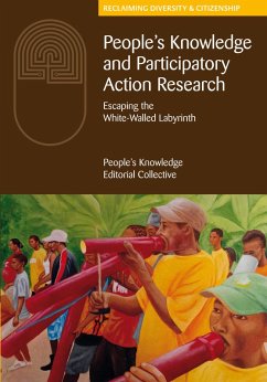 People's Knowledge and Participatory Action Research (eBook, ePUB) - The People's Knowledge Editorial Collective