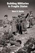 Building Militaries in Fragile States... - Bild 1