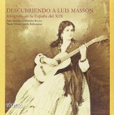 Descubriendo a Luis Masson : fotógrafo en la España del XIX
