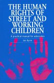 The Human Rights of Street and Working Children (eBook, PDF)