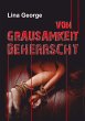 Von Grausamkeit beherrscht - Bild 1