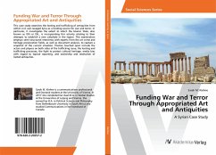 Funding War and Terror Through Appropriated Art and Antiquities - Kiehne, Sarah M.