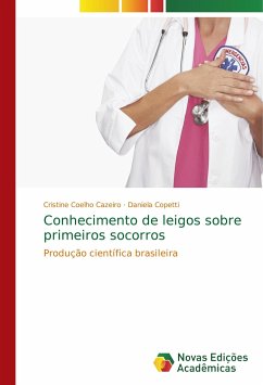 Conhecimento de leigos sobre primeiros socorros - Coelho Cazeiro, Cristine;Copetti, Daniela