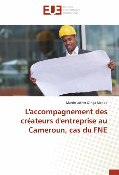 L'accompagnement des créateurs d'entreprise au Cameroun, cas du FNE - Olinga Mendo, Martin Luther