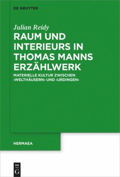 Raum und Interieurs in Thomas Manns Erzählwerk - Reidy, Julian
