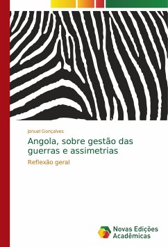 Angola, sobre gestão das guerras e assimetrias - Gonçalves, Jonuel