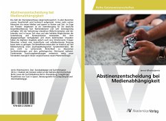 Abstinenzentscheidung bei Medienabhängigkeit