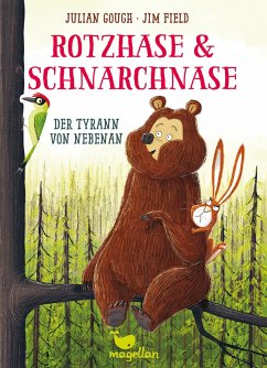 Der Tyrann von nebenan / Rotzhase & Schnarchnase Bd.2 - Gough, Julian;Field, Jim