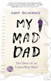 My Mad Dad: The Diary of an Unravelling Mind