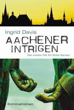 Aachener Intrigen - Davis, Ingrid