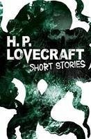 H. P. Lovecraft Short Stories - Lovecraft, H. P.
