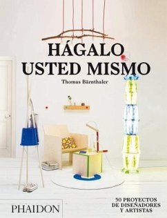 Hágalo Usted Mismo (Do It Yourself) (Spanish Edition) - Bärnthaler, Thomas