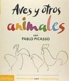Aves Y Otros Animales de Pablo Picasso (Birds & Other Animals with Pablo Picasso) (Spanish Edition)