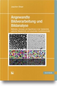 Angewandte Bildverarbeitung und Bildanalyse - Ohser, Joachim