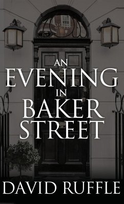 Holmes and Watson - An Evening in Baker Street - Ruffle, David