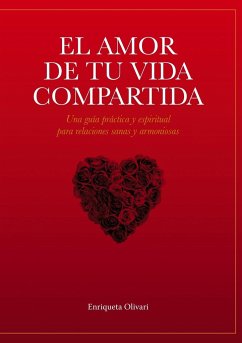 El amor de tu vida compartida - Enriqueta Olivari