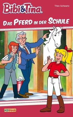 Bibi & Tina - Das Pferd in der Schule (eBook, ePUB) - Schwartz, Theo