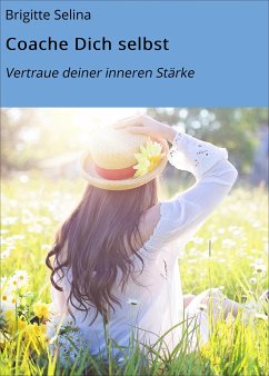 Coache Dich selbst (eBook, ePUB) - Brigitte Selina