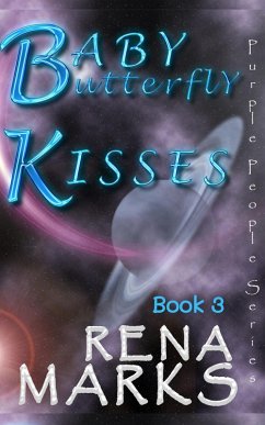 Baby Butterfly Kisses (Purple People Series, #3) (eBook, ePUB) - Marks, Rena