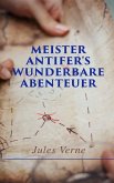 Meister Antifer's wunderbare Abenteuer (eBook, ePUB)