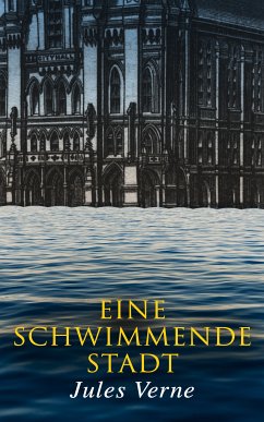 Eine schwimmende Stadt (eBook, ePUB) - Verne, Jules