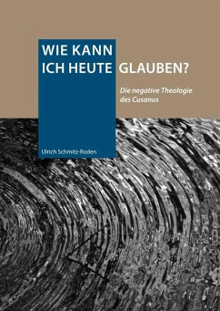 Wie kann ich heute glauben? (eBook, ePUB) - Schmitz-Roden, Ulrich