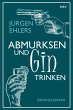 Abmurksen und Gin trinken (eBook, ePUB) - Bild 1