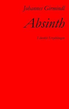 Absinth (eBook, ePUB) - Girmindl, Johannes