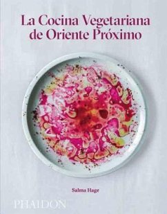 La Cocina Vegetariana de Oriente Próximo (Middle Eastern Vegetarian Cookbook) (Spanish Edition) - Hage, Salma