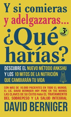 Y si comieras y adelgazaras... ¿Qué harías? - Berniger, David