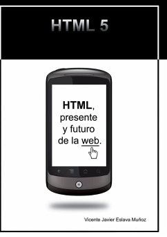 HTML, presente y futuro de la web. - Muñoz Javier Eslava, Vicente