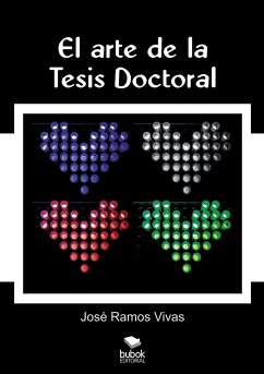 El arte de la Tesis Doctoral - Vivas Ramos, Jose