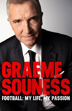Graeme Souness - Football: My Life, My Passion - Souness, Graeme