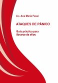 ATAQUES DE PÁNICO Guía práctica para librarse de ellos