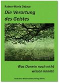 Die Verortung des Geistes. Was Darwin noch nicht wissen konnte