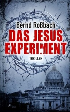 Das Jesus-Experiment - Roßbach, Bernd