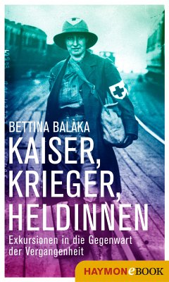 Kaiser, Krieger, Heldinnen (eBook, ePUB) - Balàka, Bettina