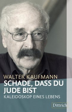 Schade, dass Du Jude bist (eBook, PDF) - Kaufmann, Walter