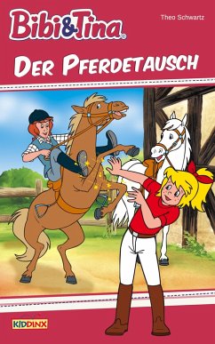 Bibi & Tina - Der Pferdetausch (eBook, ePUB) - Schwartz, Theo