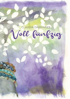 Voll fünfzig (eBook, ePUB) - Dabringer, Claudia