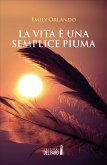 La vita è una semplice piuma (eBook, ePUB)