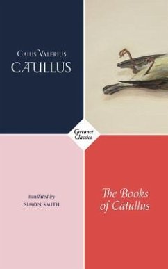 The Books of Catullus - Catullus, Gaius Valerius