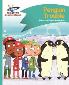 Reading Planet - Penguin Trouble - Turquoise: Comet Street Kids - Guillain, Adam; Guillain, Charlotte