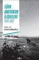 Türk-Amerikan Iliskileri - Armaoglu, Fahir