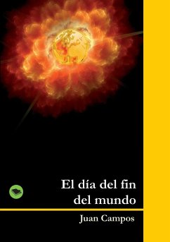 El día del fin del mundo - Juan Campos