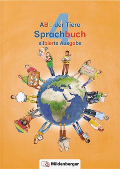 ABC der Tiere 4 - Sprachbuch, silbierte Ausgabe · Neubearbeitung - ABC der Tiere, Neubearbeitung 2016