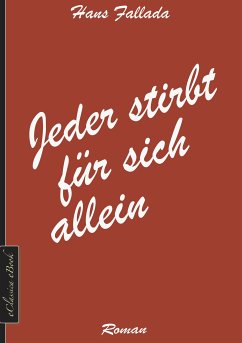 Jeder stirbt für sich allein (eBook, ePUB) - Fallada, Hans